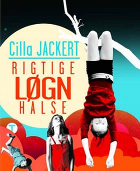 Rigtige løgnhalse af Cilla Jackert