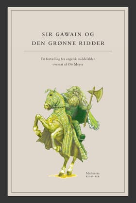 Sir Gawain og den grønne ridder af Ole Meyer