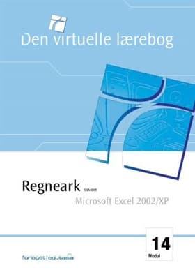 Regneark, udvidet - Microsoft Excel 2002/XP af Lone Riemer Henningsen