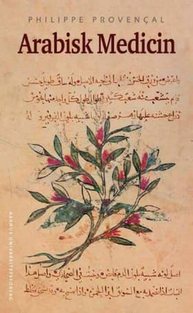 Arabisk medicin af Philippe Provençal