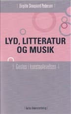 Lyd, litteratur og musik af Birgitte Stougaard Pedersen