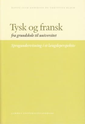 Tysk og fransk fra grundskole til universitet af Hanne Leth Andersen