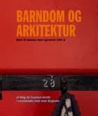 Barndom og arkitektur