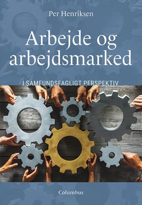 Arbejde og arbejdsmarked af Per Henriksen