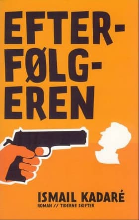 Efterfølgeren af Ismail Kadaré
