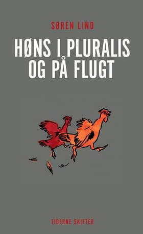 Høns i pluralis og på flugt af Søren Lind