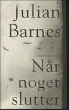 Når noget slutter