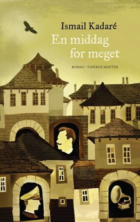 En middag for meget af Ismail Kadaré