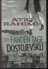Fanden tage Dostojevskij af Atiq Rahimi