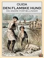 Den Flamske Hund Og Andre Fortællinger