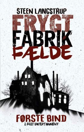 Frygt fabrik fælde 1 af Steen Langstrup