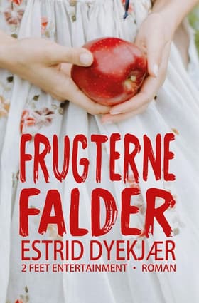 Frugterne falder af Estrid Dyekjær