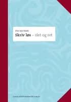 Skriv løs - slet og ret