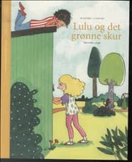 Lulu og det grønne skur af Tove Krebs Lange