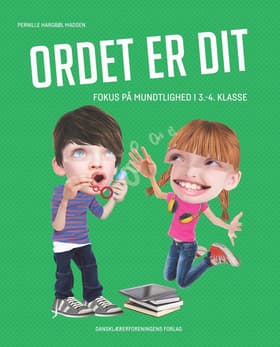 Ordet er dit. fokus på mundtlighed i 3.-4. klasse af Pernille Hargbøl Madsen