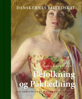 Danskernes Billedskat. Befolkning og påklædning af Vibeke Andersson Møller