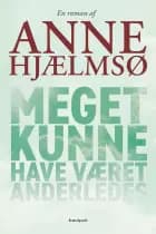Meget kunne have været anderledes