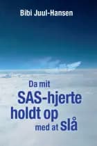 Da mit SAS-hjerte holdt op med at slå