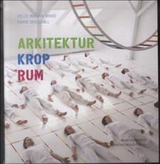 Arkitektur, krop, rum af Karin Skousbøll