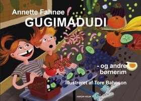 GUGIMADUDI - og andre børnerim af Annette Fahnøe