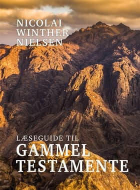 Læseguide til Gammel Testamente af Nicolai Winther Nielsen