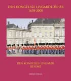 Den Kongelige Livgarde 350 år - 1658-2008 - resumé
