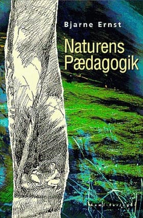 Naturens pædagogik af Bjarne Ernst