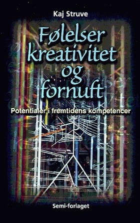 Følelser, kreativitet og fornuft af Kaj Struve