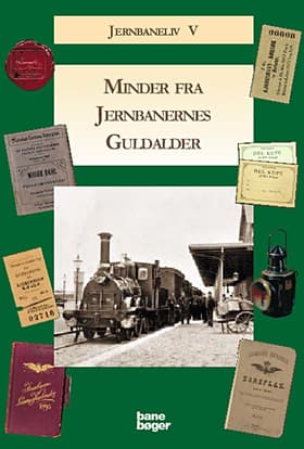 Minder fra jernbanernes guldalder af .