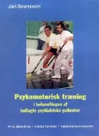 Psykomotorisk træning i behandlingen af indlagte psykiatriske patienter