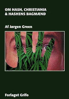 Om hash, Christiania og hashens bagmænd af Jørgen Green