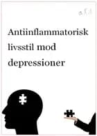 Antiinflammatorisk livsstil mod Depressioner