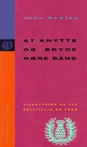 At knytte og bryde nære bånd af Bowlby
