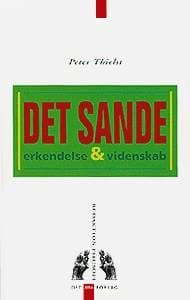 Det sande. Erkendelse & videnskab af Peter Thielst