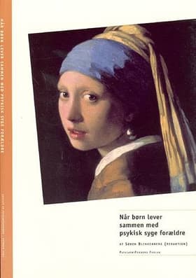 Når børn lever sammen med psykisk syge forældre af Søren Blinkenberg m.fl.