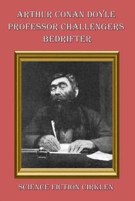 Professor Challengers bedrifter af A. Conan Doyle