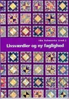 Livsværdier og ny faglighed