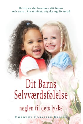 Dit Barns Selvværdsfølelse af Dorothy Corkille Briggs
