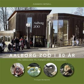 Aalborg Zoo i 80 år af Flemming Retbøll