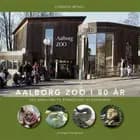 Aalborg Zoo i 80 år