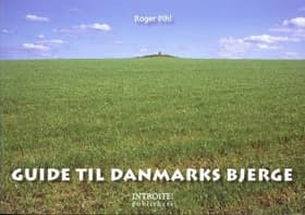 Guide til Danmarks Bjerge af Roger Pihl