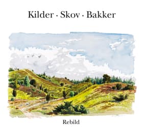 Kilder, Skov, Bakker - Rebild af Henrik Bugge Mortensen