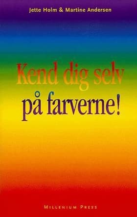 Kend dig selv på farverne! af Jette Holm