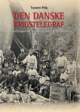 Den danske krigstelegraf af Torsten Friis