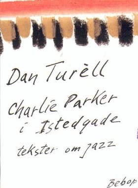Charlie Parker i Istedgade af Dan Turèll