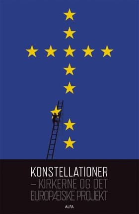 Konstellationer - kirkerne og det europæiske projekt af Ida Auken