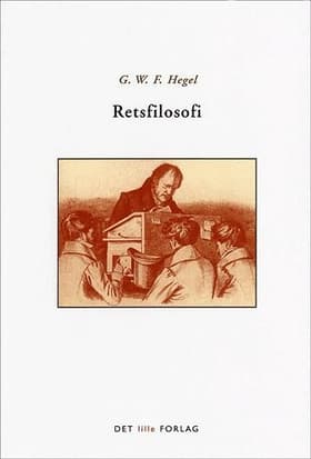 Retsfilosofi af Georg Wilhelm Friedrich Hegel