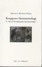 Kroppens fænomenologi
