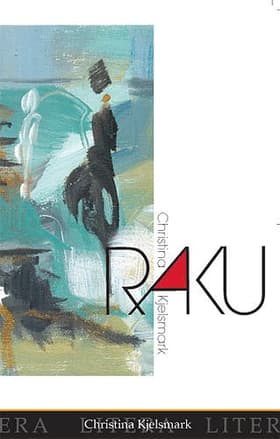 Raku af Christina Kjelsmark