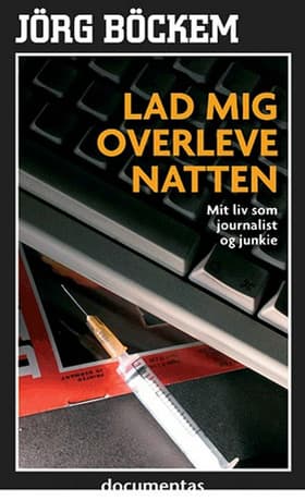 Lad mig overleve natten af Jörg Böckem
